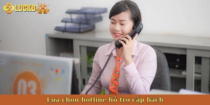 lua-chon-hotline-ho-tro-cap-bach